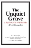 Book cover of The Unquiet Grave: A Word Cycle by Palinurus