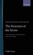 Book cover of The Structure of the Terror: The Example of Javogues and the Loire