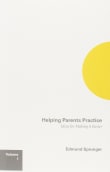 Book cover of Helping Parents Practice: Ideas for Making It Easier