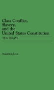 Book cover of Class Conflict, Slavery, and the United States Constitution: Ten Essays
