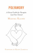 Book cover of Polyamory: A Clinical Toolkit for Therapists (and Their Clients)