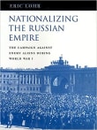 Book cover of Nationalizing the Russian Empire: The Campaign against Enemy Aliens during World War I