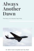 Book cover of Always Another Dawn: The Story of a Rocket Test Pilot
