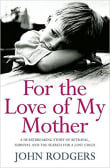 Book cover of For the Love of My Mother