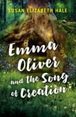 Book cover of Emma Oliver and the Song of Creation