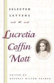 Book cover of Selected Letters of Lucretia Coffin Mott