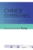 Book cover of Chinese Sympathies: Media, Missionaries, and World Literature from Marco Polo to Goethe