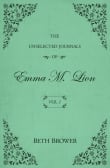 Book cover of The Unselected Journals of Emma M. Lion: Vol. 1