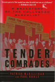 Book cover of Tender Comrades: A Backstory of the Hollywood Blacklist