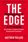 Book cover of The Introvert’s Edge to Networking: Work the Room. Leverage Social Media. Develop Powerful Connections