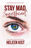 Book cover of Stay Mad, Sweetheart