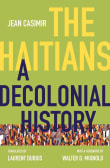 Book cover of The Haitians: A Decolonial History