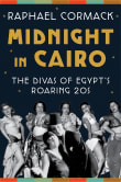 Book cover of Midnight in Cairo: The Divas of Egypt's Roaring '20s