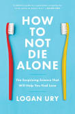 Book cover of How to Not Die Alone: The Surprising Science That Will Help You Find Love