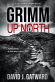 Book cover of Grimm Up North: A DCI Harry Grimm Crime Novel