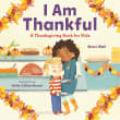 Book cover of I Am Thankful: A Thanksgiving Book for Kids