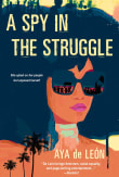 Book cover of A Spy in the Struggle