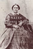 Book cover of Sally in Three Worlds: An Indian Captive in the House of Brigham Young