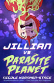 Book cover of Jillian VS Parasite Planet