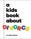 Book cover of A Kids Book About Divorce