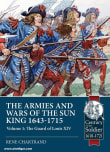 Book cover of The Armies and Wars of the Sun King 1643-1715, Volume 1: The Guard of Louis XIV