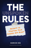 Book cover of The Unspoken Rules: Secrets to Starting Your Career Off Right