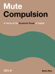 Book cover of Mute Compulsion: A Marxist Theory of the Economic Power of Capital