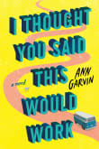 Book cover of I Thought You Said This Would Work