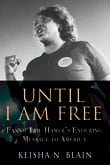 Book cover of Until I Am Free: Fannie Lou Hamer's Enduring Message to America