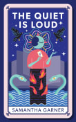 Book cover of The Quiet is Loud