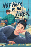 Book cover of Not Here to Be Liked