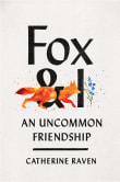 Book cover of Fox and I: An Uncommon Friendship