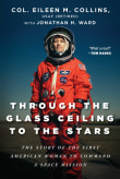 Book cover of Through the Glass Ceiling to the Stars: The Story of the First American Woman to Command a Space Mission