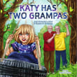 Book cover of Katy Has Two Grampas