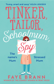 Book cover of Tinker, Tailor, Schoolmum, Spy