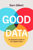 Book cover of Good Data: An Optimist's Guide to Our Digital Future