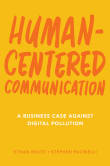 Book cover of Human-Centered Communication: A Business Case Against Digital Pollution