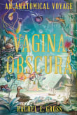 Book cover of Vagina Obscura: An Anatomical Voyage