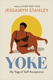 Book cover of Yoke: My Yoga of Self-Acceptance