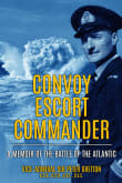 Book cover of Convoy Escort Commander: A Memoir of the Battle of the Atlantic