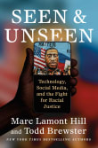 Book cover of Seen and Unseen: Technology, Social Media, and the Fight for Racial Justice