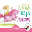 Book cover of Princess Naomi Helps a Unicorn