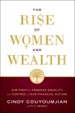 Book cover of The Rise of Women and Wealth: Our Fight for Freedom, Equality, and Control of Our Financial Future