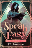 Book cover of Speak Easy: A Tale from the Effluvium