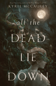 Book cover of All the Dead Lie Down