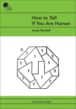 Book cover of How to Tell If You Are Human: Diagram Poems