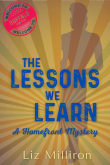 Book cover of The Lessons We Learn: A Homefront Mystery