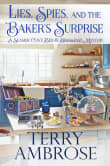 Book cover of Lies, Spies, and the Baker's Surprise