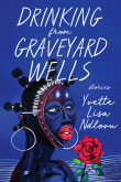 Book cover of Drinking from Graveyard Wells: Stories