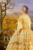 Book cover of For a Noble Purpose